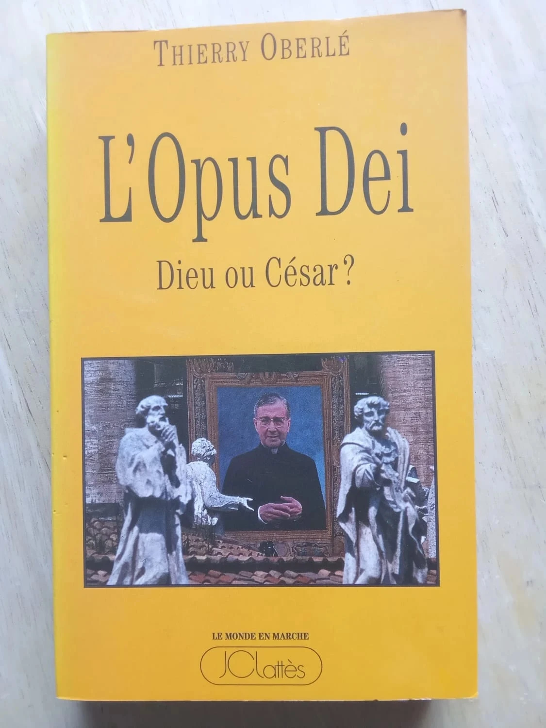 L'Opus Dei, Dieu ou César ? par Thierry Oberlé